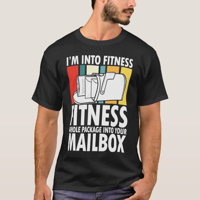I’m Into Fitness Whole Package In Your Mailbox T-Shirt (Vorderseite)