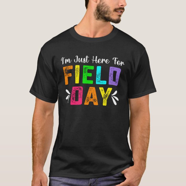 I m Just Here For Field Day 2023 Teacher Boys Girl T-Shirt (Vorderseite)
