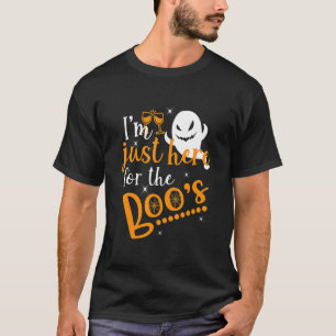I’m Just Here For The Boos Halloween Kostüm T-Shirt