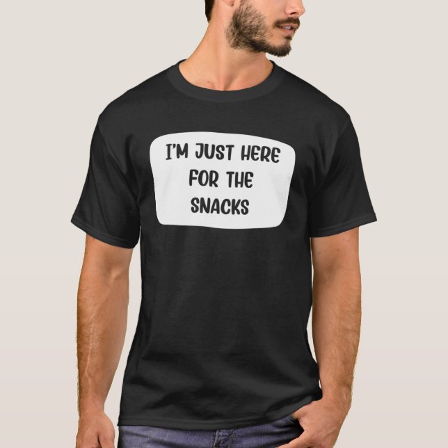 I m Just Here For The Snacks Fantasy Football Leag T-Shirt (Vorderseite)