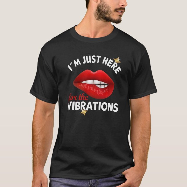 I´m just here for the Vibrations - Deaf Awareness  T-Shirt (Vorderseite)