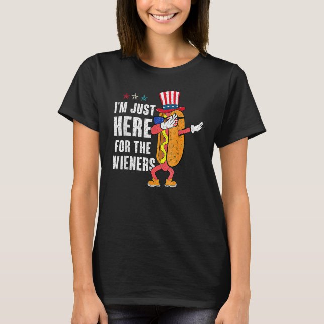I m Just Here For The Wieners 4Th Of July Dabbing  T-Shirt (Vorderseite)