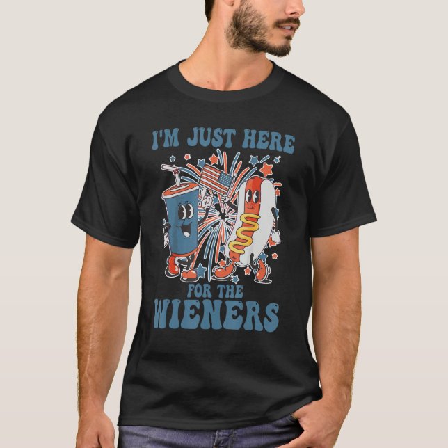 I m Just Here For The Wieners  4th Of July T-Shirt (Vorderseite)