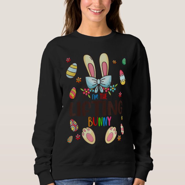 I’m Lifting Bunny Easter Day Matching Family E Sweatshirt (Vorderseite)