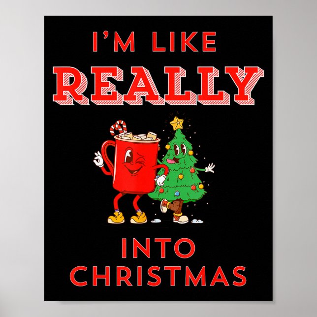 I’m Like Really Into Christmas Funny Hot Cocoa Hol Poster (Vorne)
