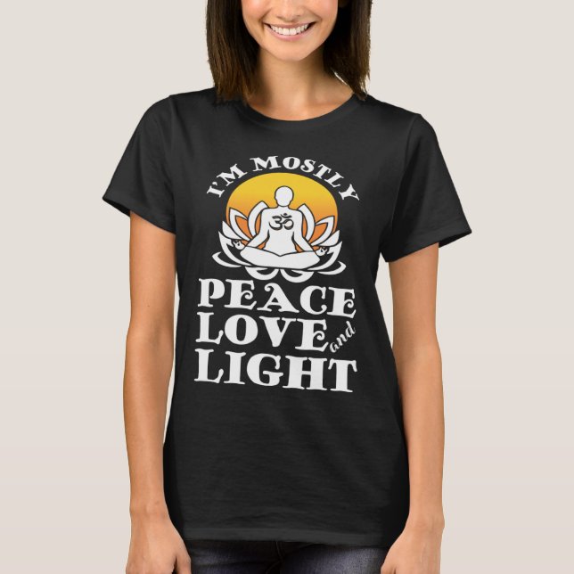 I m Mostly Peace Love And Light Retro Yoga  Namast T-Shirt (Vorderseite)