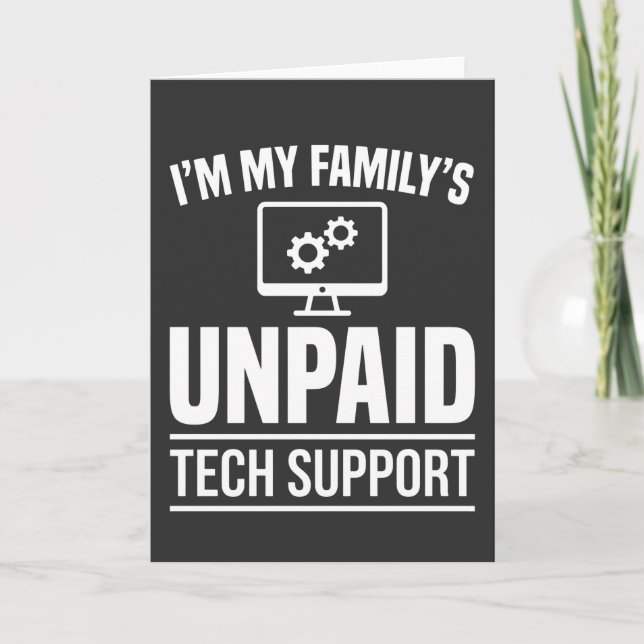 I’m My Family’s Unpaid Tech Support Funny Computer Karte (Vorderseite)