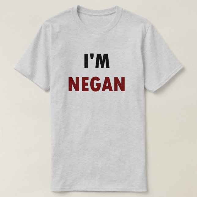I’m NEGAN T-Shirt (Design vorne)