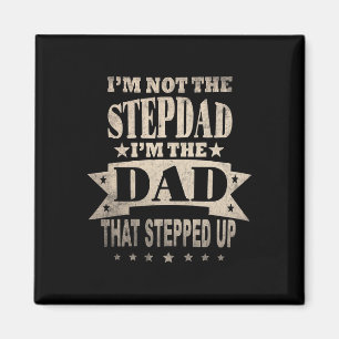 I&# m nicht der Step-Vater I&# m der Vater, der  Magnet