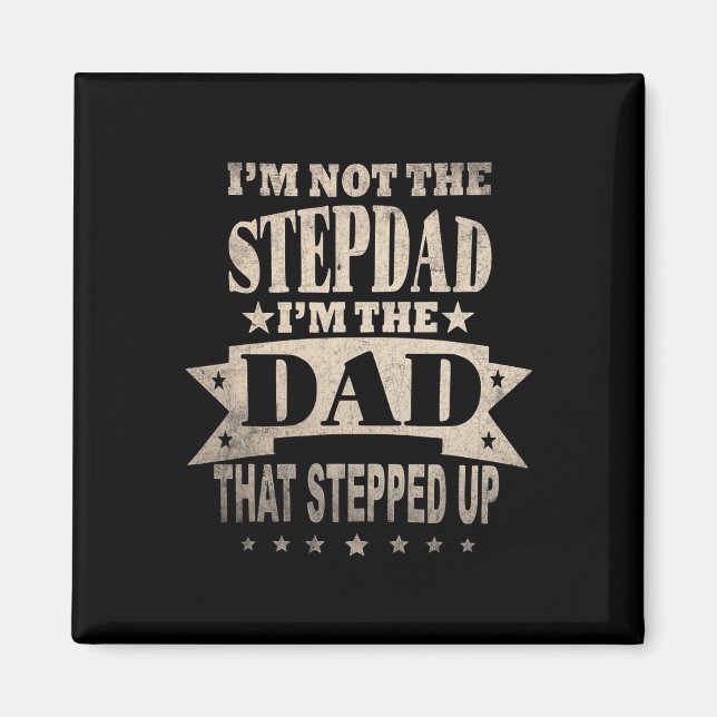 I&# m nicht der Step-Vater I&# m der Vater, der  Magnet (Vorne)