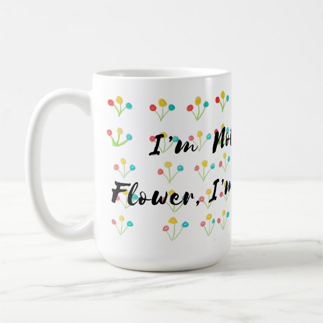 🌺 "I’m Not A Regular Flower, I’m A Cool Flower" Kaffeetasse (Links)