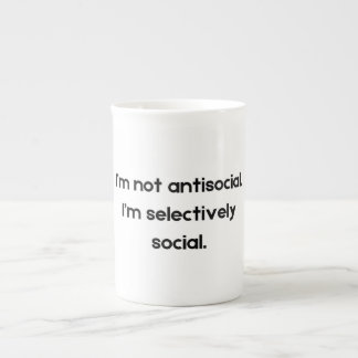 I’m Not Antisocial — I’m Selectively Social | Funn Prozellantasse