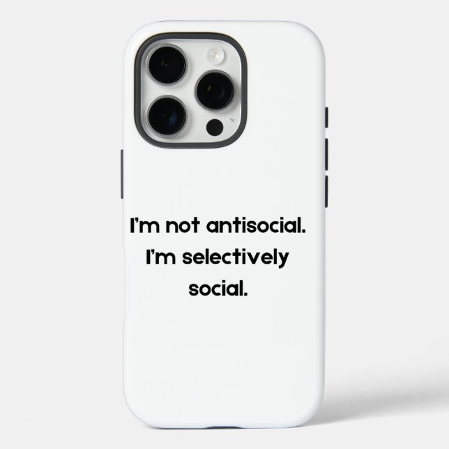 I’m Not Antisocial — I’m Selectively Social | Toug Case-Mate iPhone Hülle (Rückseite)