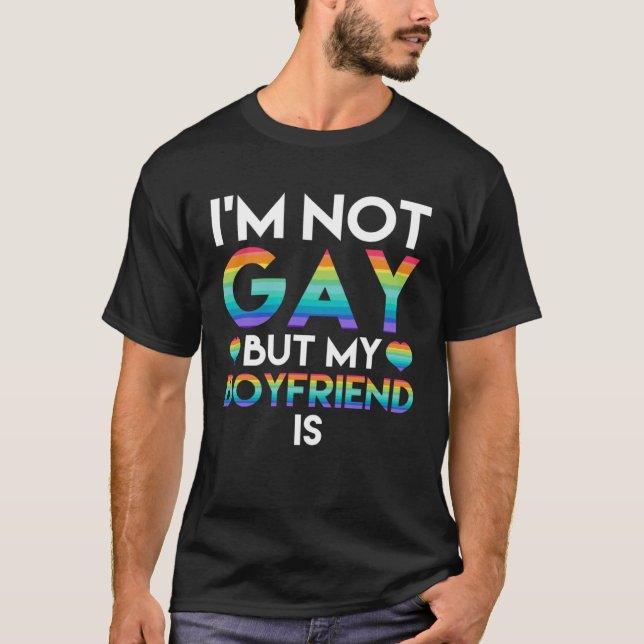 I m not gay but my Boyfriend is Proud Ally Queer L T-Shirt (Vorderseite)