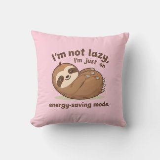 I’m Not Lazy I’m Just on Energy Saving Mode Pillow Kissen