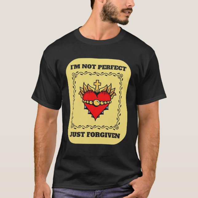 i m not perfect just forgiven christian team jesus T-Shirt (Vorderseite)