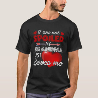 I m Not Spoiled My Grandma Just Loves Me Tees Moth