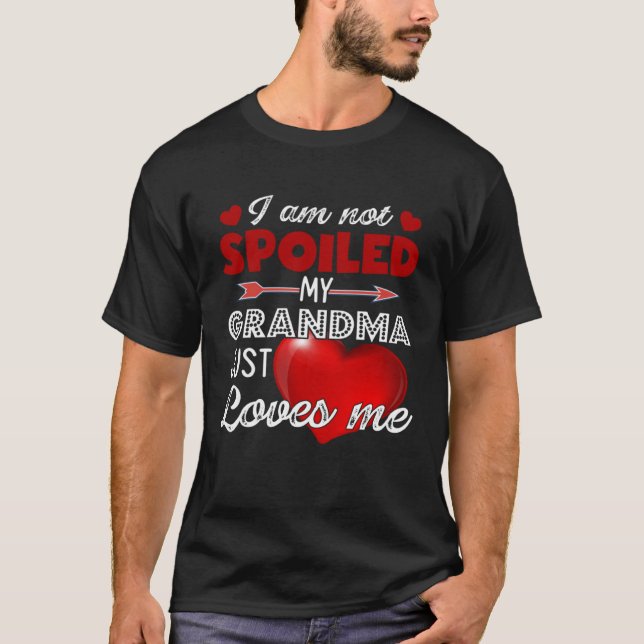 I m Not Spoiled My Grandma Just Loves Me Tees Moth (Vorderseite)