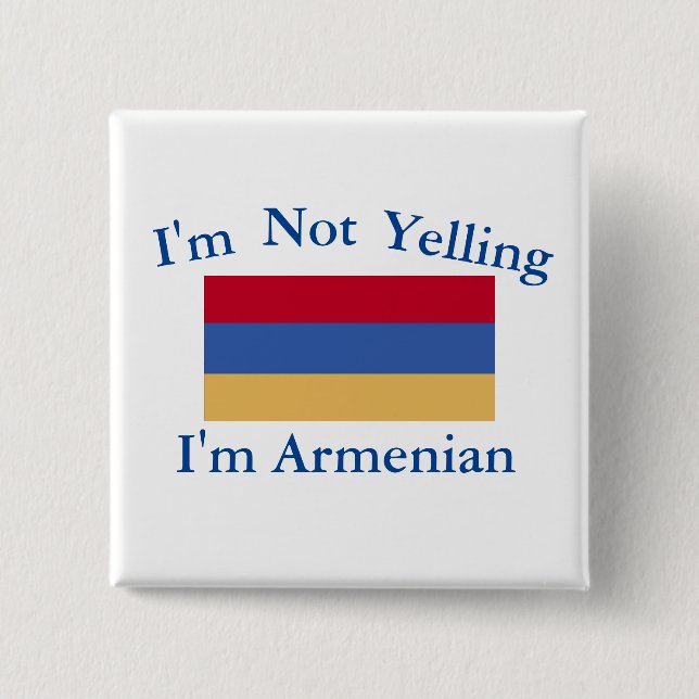 I’m Not Yelling I’m Armenian Button (Vorderseite)