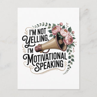 I’m Not Yelling, I’m Motivational Speaking Feiertagspostkarte