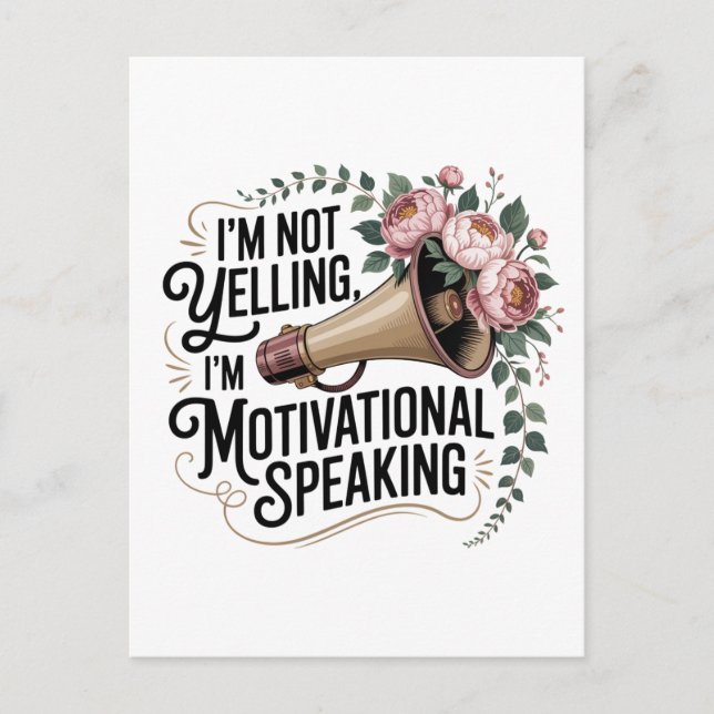 I’m Not Yelling, I’m Motivational Speaking Postkarte (Vorderseite)