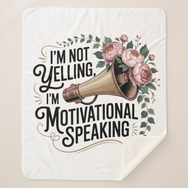 I’m Not Yelling, I’m Motivational Speaking Sherpadecke (Vorderseite)