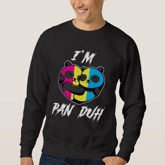 I m Pan Duh Panda Pansexual LGBT Pride Gay Sweatshirt (Vorderseite)