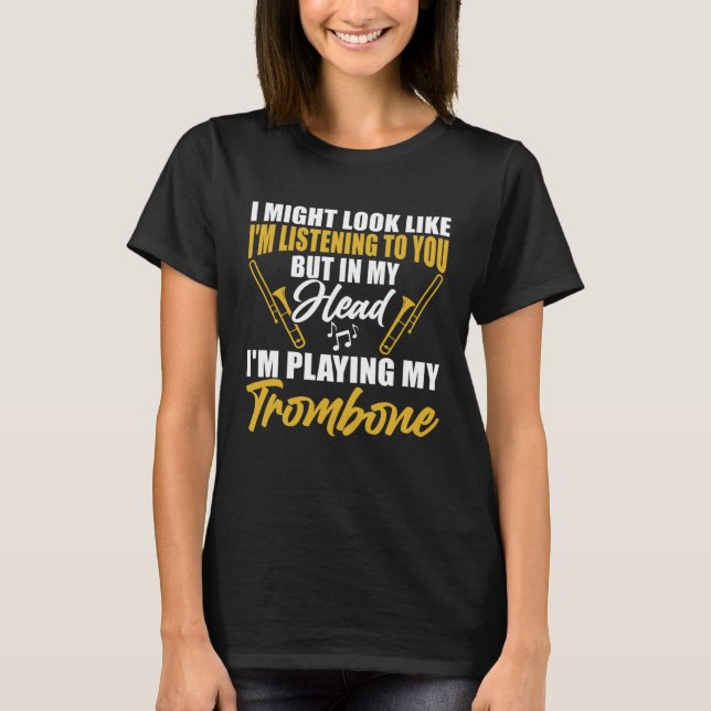 I m Playing My Trombone Trombone Musician Player M T-Shirt (Vorderseite)