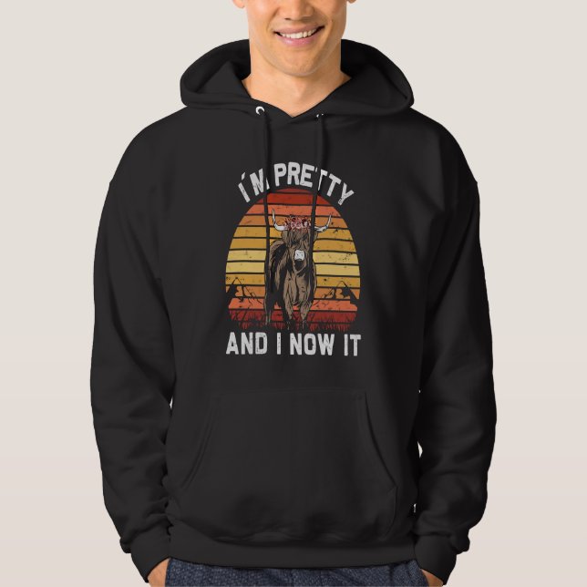 I´m Pretty and I now it   Highland cattle Breeder  Hoodie (Vorderseite)