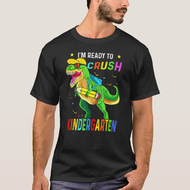 I m Ready Crush Kindergarten Back To School Dinosa T-Shirt (Vorderseite)