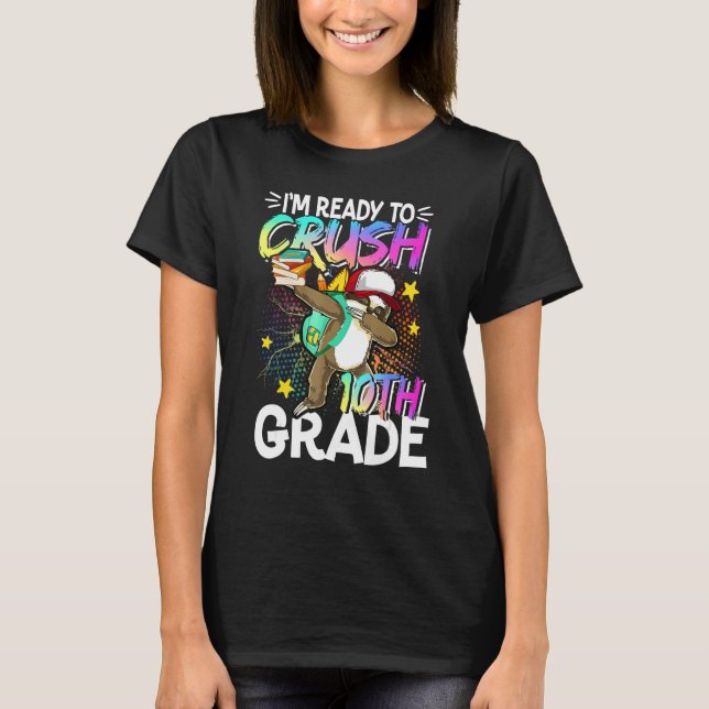 I m Ready To Crush 10th Grade Dabbing Sloth Back T T-Shirt (Vorderseite)