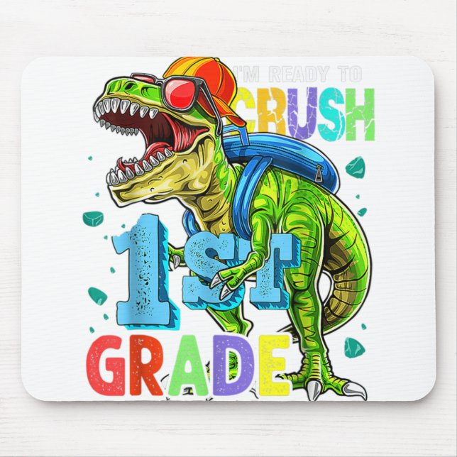 I’m Ready To Crush 1st Grad T Rex Dinosaur Back Mousepad (Vorne)