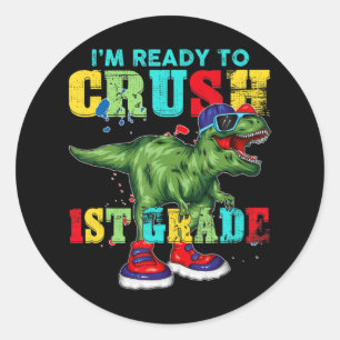 I’m Ready To Crush 1st Grad T Rex Dinosaur Back Runder Aufkleber