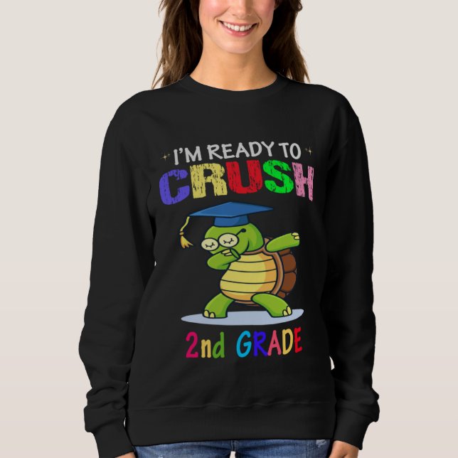 I m Ready To Crush 2nd grade Dabbing turtle Girls  Sweatshirt (Vorderseite)