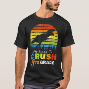 I’m Ready To Crush 3rd Grad Dinosaur Third Grad T-Shirt