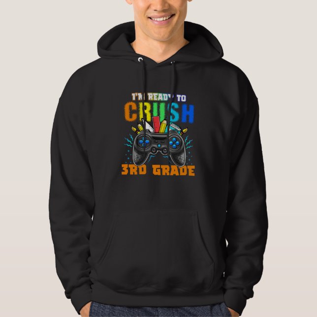 I m Ready to Crush 3rd Grade Video Game Homeschool Hoodie (Vorderseite)