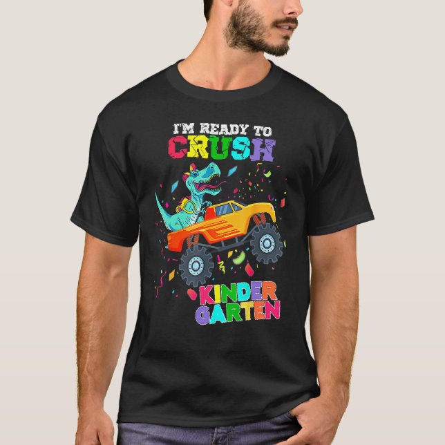 I m Ready To Crush Kindergarten Dinosaur Back To S T-Shirt (Vorderseite)