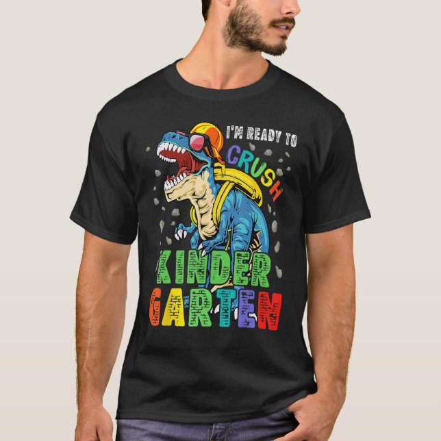 I m Ready To Crush Kindergarten Dinosaur Back To S T-Shirt (Vorderseite)