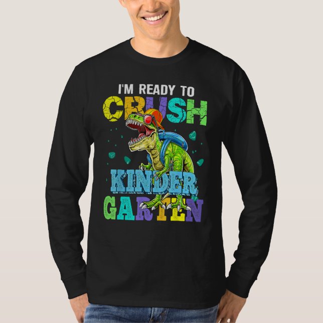 I m Ready To Crush Kindergarten Dinosaur Back To S T-Shirt (Vorderseite)