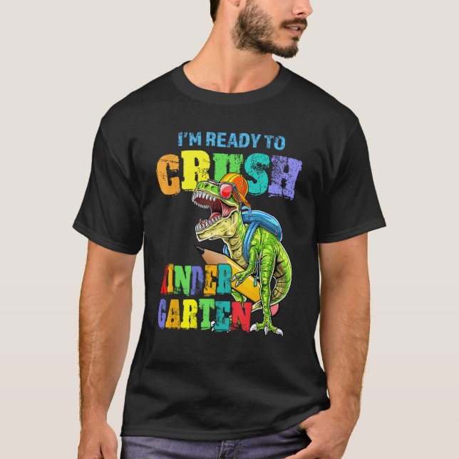 I m Ready To Crush Kindergarten Dinosaur Boys Back T-Shirt (Vorderseite)