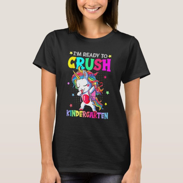 I m Ready To Crush Kindergarten Happy First Day Of T-Shirt (Vorderseite)