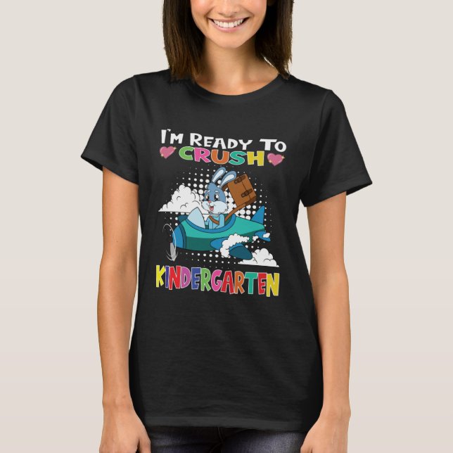 I m Ready To Crush Kindergarten Rabbit Flying Plan T-Shirt (Vorderseite)