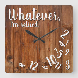 I’m Retired Rustic Wood Funny Retirement Brown Quadratische Wanduhr