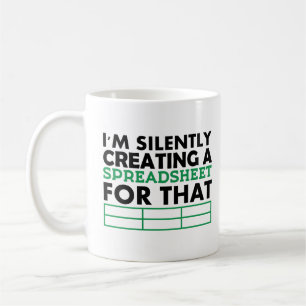 I’m Silently Creating a Spreadsheet For That Gift  Kaffeetasse