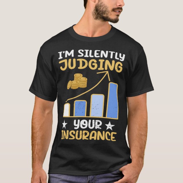 I m Silently Judging Your Insurance Actuary Data S T-Shirt (Vorderseite)