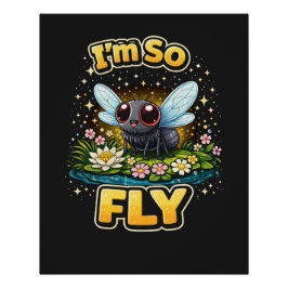 I’m So Fly Poster