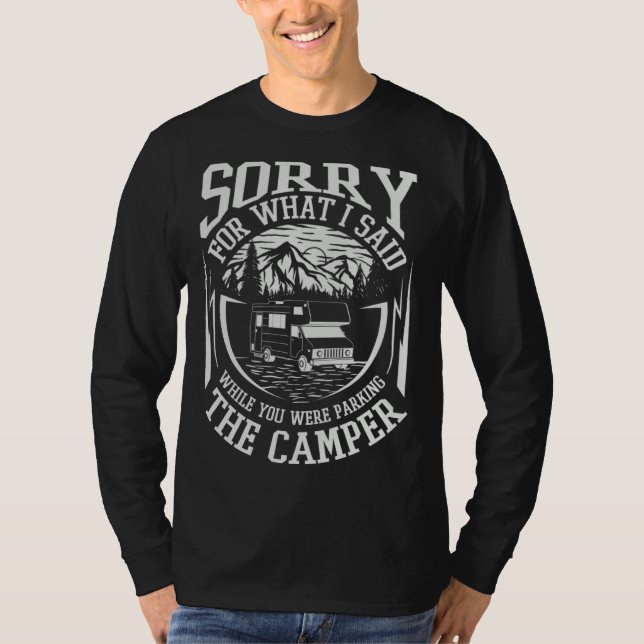 I m sorry for what I said camper saying T-Shirt (Vorderseite)