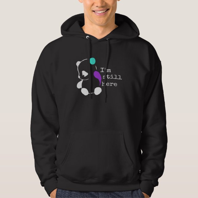 I m Still Here  Semicolon  Suicide Prevention Awar Hoodie (Vorderseite)