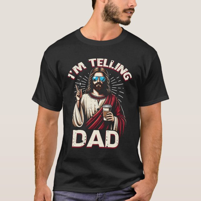 I_m Telling Vater Shirt Funny Religious Christlich (Vorderseite)