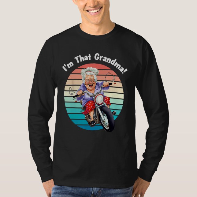 I m That Grandma Motorcycle Cool Fun 6 T-Shirt (Vorderseite)